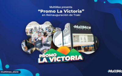 MultiMax presenta “Promo La Victoria” en Reinauguración de Traki