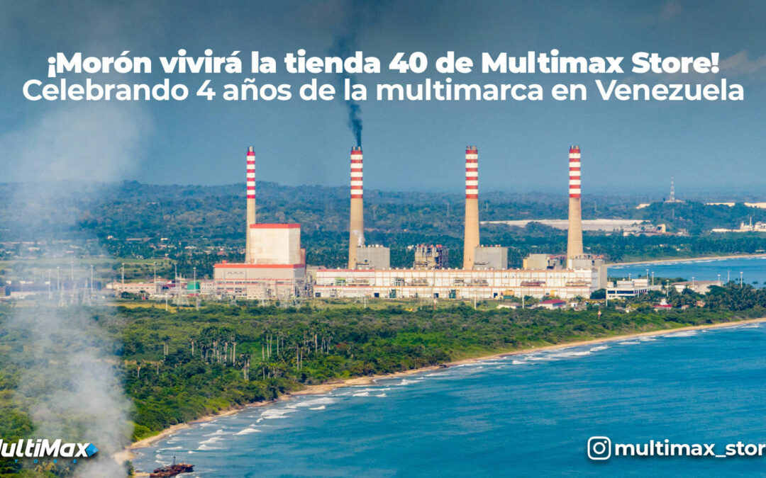 ¡Morón vivirá la tienda 40 de Multimax Store! Celebrando 4 años de la multimarca en Venezuela