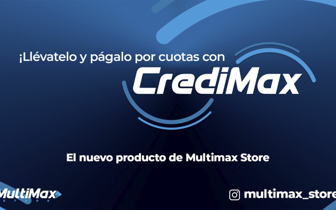 Crédito en Multimax Store