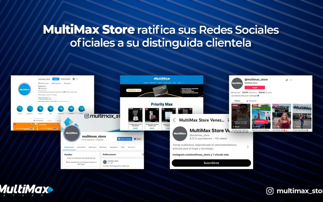 MultiMax Store ratifica sus Redes Sociales oficiales a su distinguida clientela