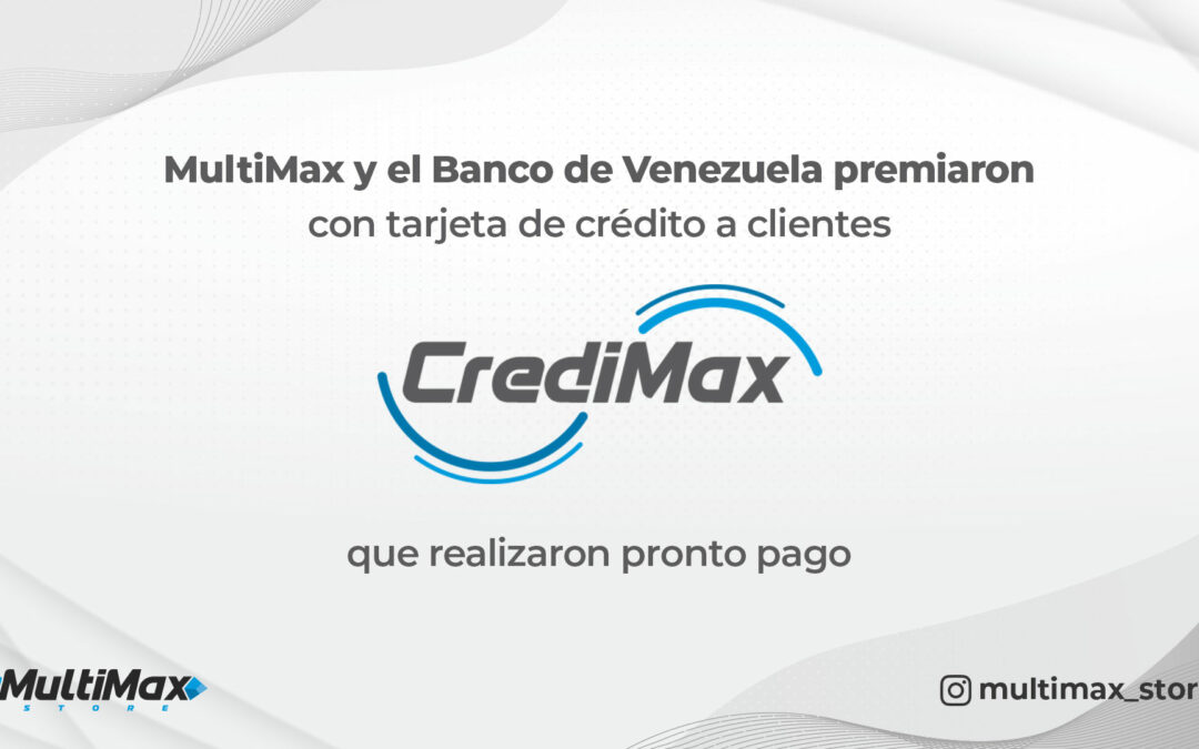 MultiMax y el Banco de Venezuela premiaron con tarjeta de crédito a clientes CrediMax que realizaron pronto pago